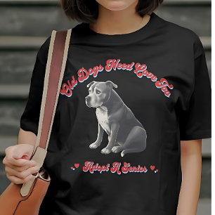 Oude honden hebben liefde nodig om een senior te a t-shirt
