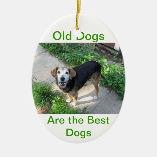 Oude honden zijn de beste honden keramisch ornament (Voorkant)