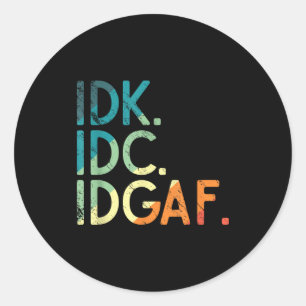 Oude Idk I Idgaf Grappige Uitdrukking Geen Zorg Ci Ronde Sticker