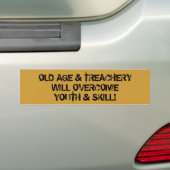 OUDE LEEFTIJD EN TREACHERY ZULLEN JEUGD EN VAARDIG BUMPERSTICKER (Op auto)