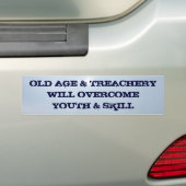 OUDE LEEFTIJD EN TREACHERYZULLEN Y OVERKOMEN.. BUMPERSTICKER (Op auto)