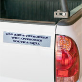 OUDE LEEFTIJD EN TREACHERYZULLEN Y OVERKOMEN.. BUMPERSTICKER (Op Truck)
