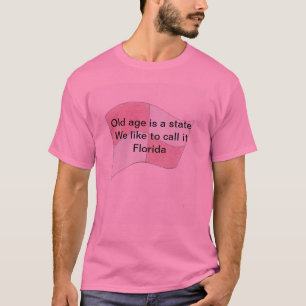 Oude leeftijd is een staat We noemen het graag Flo T-shirt