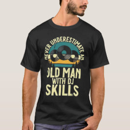 Oude Man DJ T-shirt
