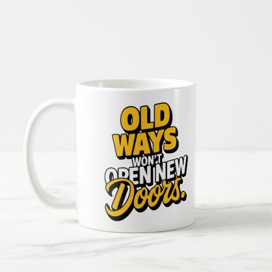 Oude manieren zullen geen nieuwe deuren openen Mot Koffiemok (Links)