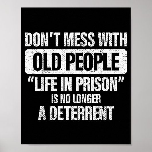 Oude Mensen Grap Maak geen Grappen met Oude Mensen Poster (Voorkant)