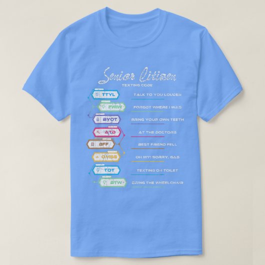 Oude mensen Oudere sms-code Funny Senior Citiz T-shirt (Design voorkant)