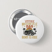 oude motorfiets vader geboren om te rijden ronde button 5,7 cm (Voorkant /achterkant)