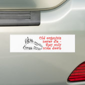 Oude organisten gaan nooit dood bumpersticker (Op auto)