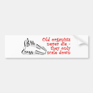 Oude organisten gaan nooit dood bumpersticker