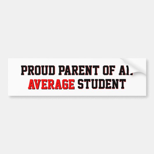 Oude ouder van een Gemiddelde Student Bumpersticker (Voorkant)
