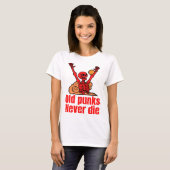 Oude Punk Rockers sterven nooit T-ShirtOude Punk R T-shirt (Voorkant volledig)