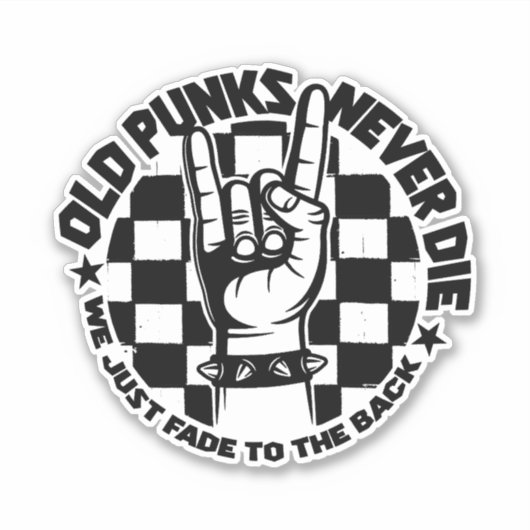Oude PUNKS sterven nooit Punk Rock Music Legend Cu Sticker (Voorkant)