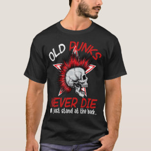 Oude Punks sterven nooit. We staan gewoon op de ac T-shirt