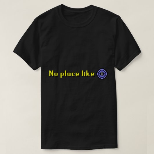 Oude school Runescape_quot_No Place like Home_quot T-shirt (Design voorkant)