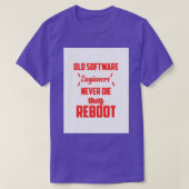 Oude software engineers sterven nooit en ze lossen t-shirt (Design voorkant)