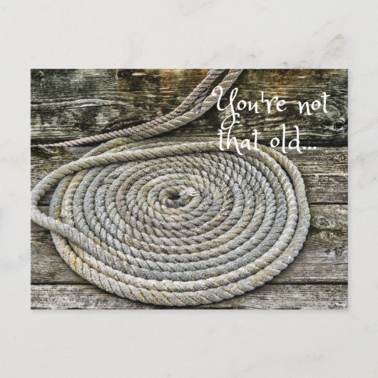 Oude Touw Grappige Verjaardag - Je bent niet zo ou Briefkaart (Voorkant)