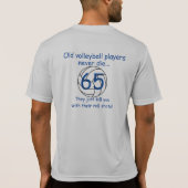 Oude volleyballers sterven nooit 65 t-shirt (Achterkant)