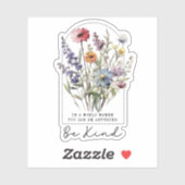 Oude wilde bloemen met citaat - Wees aardig Sticker (Vel)