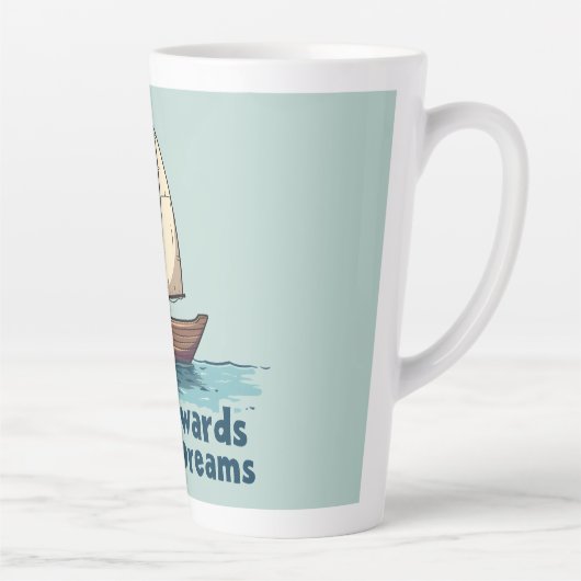 Oude Zeilboot Scheepvaart Inspirerend Citaat Latte Mok (Rechts)