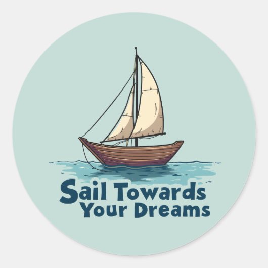 Oude Zeilboot Zeilvaart Inspirerende Spreuk Ronde Sticker (Voorkant)