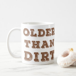 Ouder dan Dirt Coffee Mok