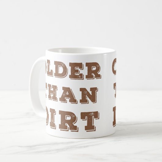 Ouder dan Dirt Coffee Mok (Voorkant links)