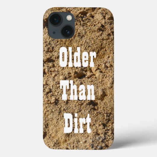 Ouder dan Dirt iPhone 13 Hoesje (Achterkant)