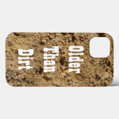 Ouder dan Dirt iPhone 13 Hoesje (Achterkant (horizontaal))