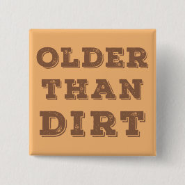 Ouder dan vuil vierkante button 5,1 cm