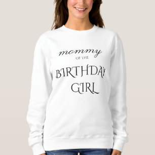 Ouder Verjaardag Meisje Vrouwen Sweatshirt