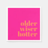 Ouder Wiser Hotter Bold Roze Sinaasappel Verjaarda Servet (Voorkant)