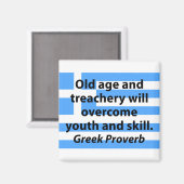Ouderdom en verraad - Grieks spreekwoord Magneet (Voorkant / Achterkant)