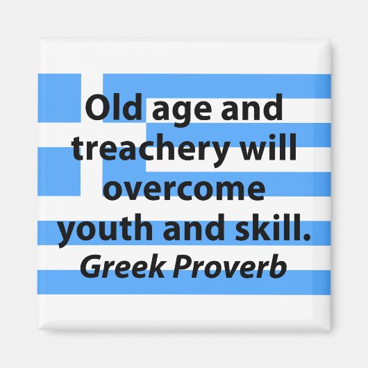 Ouderdom en verraad - Grieks spreekwoord Magneet (Voorkant)