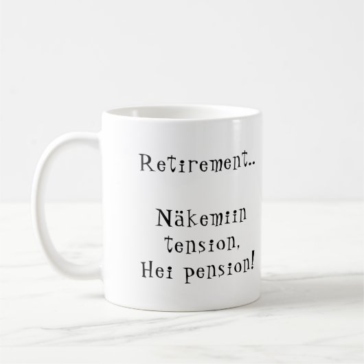 Ouderdomspensioen Näkemiin spanning Hei pension! F Koffiemok (Links)