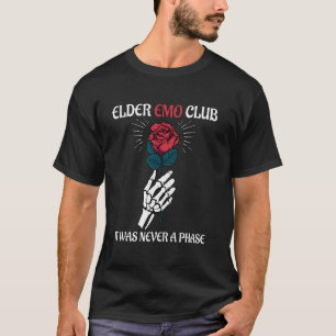 Oudere Emo Club Het Was Nooit Een Fase Grappige Em T-shirt