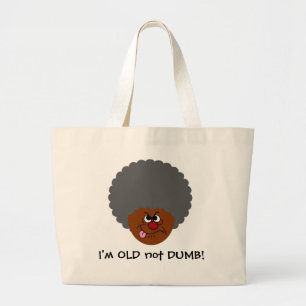 Oudere volwassenen Ik ben OUD en niet Senior Burge Grote Tote Bag