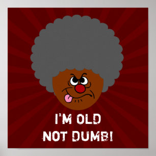 Oudere volwassenen Ik ben OUD en niet Senior Burge Poster