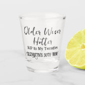 Oudere Wiser Hotter RIP 20s 30th Birthday Shot Glas (Voorkant)