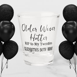 Oudere Wiser Hotter RIP 20s 30th Birthday Shot Glas