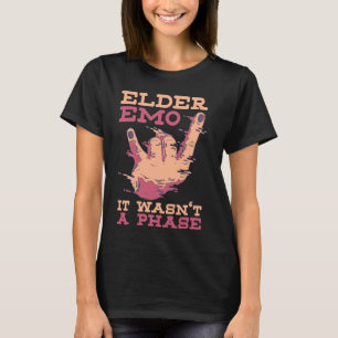 Ouderling Emo Het was geen fase Grappige Emo-Gothi T-shirt