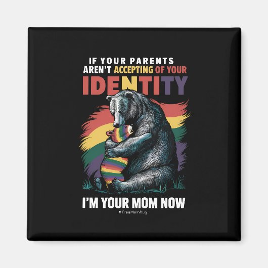 Ouders Accepteren Ik Ben Nu Je Moeder Beerknuffel  Magneet (Voorkant)
