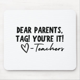 Ouders Label Je bent It Love Teachers Laatste dag  Muismat