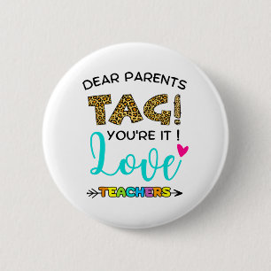 Ouders Label Je bent It Love Teachers Laatste dag Ronde Button 5,7 Cm