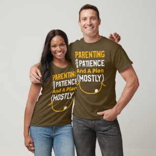 Ouderschap met geduld en een plan, mama en papa t-shirt