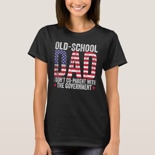 Oudschoolse papa Ik heb geen ouders met de regerin T-shirt (Voorkant)
