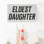 Oudste Dochter Trendy Leven Van Een Dochter Grappi Spandoek (Insitu)