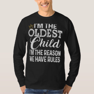Oudste kind Ik ben de reden dat we T-shirt hebben
