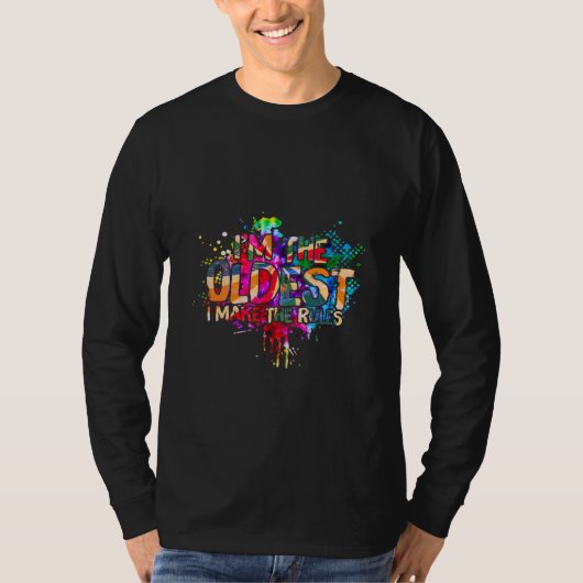 Oudste kind oudste zus ik maak de regels t-shirt (Voorkant)