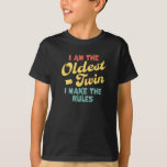 Oudste tweeling - Twins Funny Matching Ouder Twin T-shirt<br><div class="desc">Funny  Design for Twins met het Gezegde: Ik ben de oudste tweeling,  regels zijn niet op mij van toepassing. Ideaal voor tweelingbroers of tweelingzusjes als een grappige retro siblings Gift!</div>